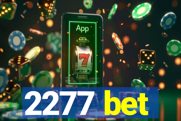 2277 bet